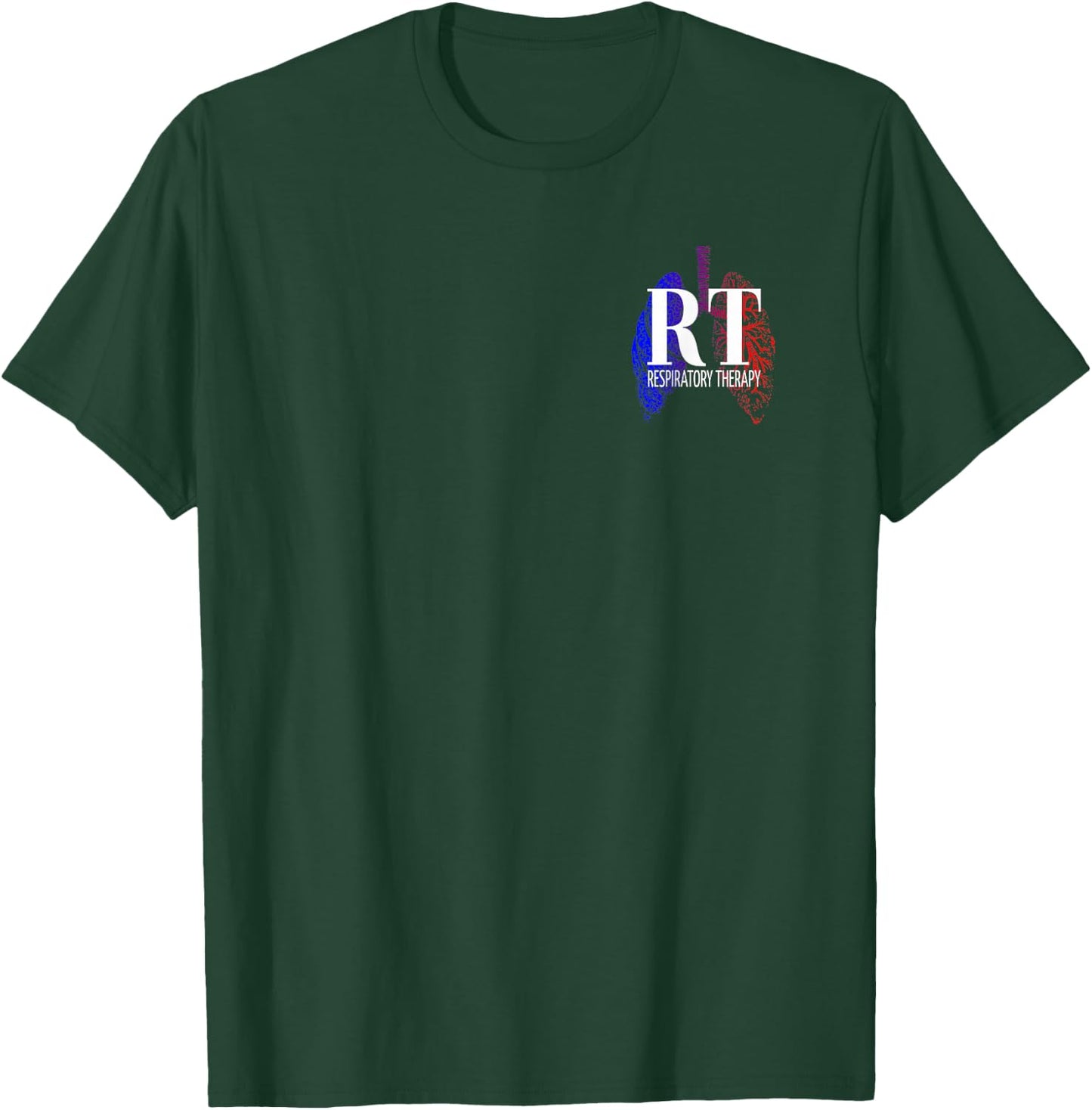 Respiratory Therapy - RRT - Respiratory Care T-Shirt - T-Shirt | Forest