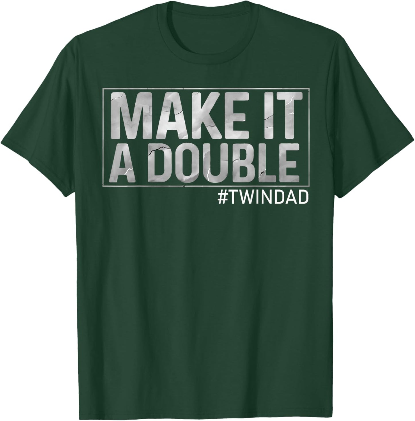 Make It A Double Twin Dad Baby Announcement Cool #Twindad T-Shirt - T-Shirt | Forest
