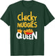 Chicken Nugget Meme | Chicky Nuggies Queen T-Shirt - T-Shirt | Forest
