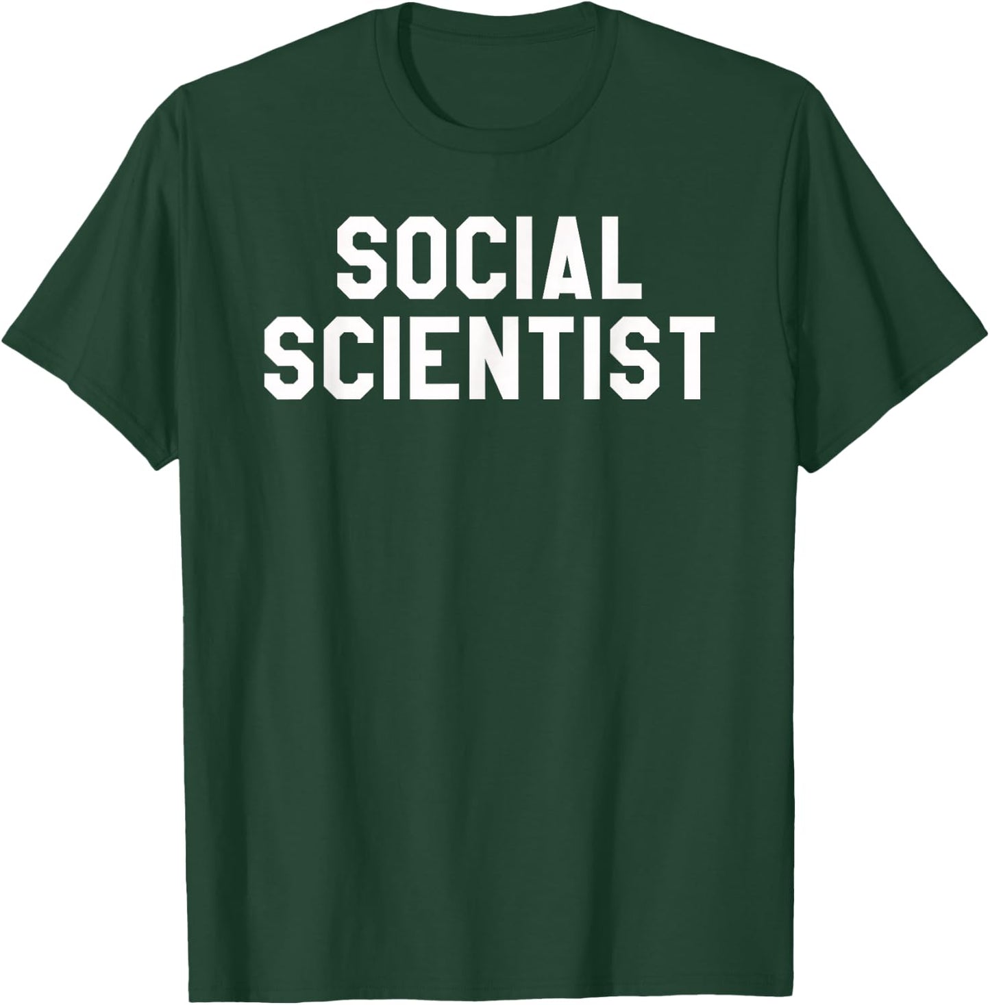 Social Science Sociology Major Gifts Social Scientist T-Shirt - T-Shirt | Forest
