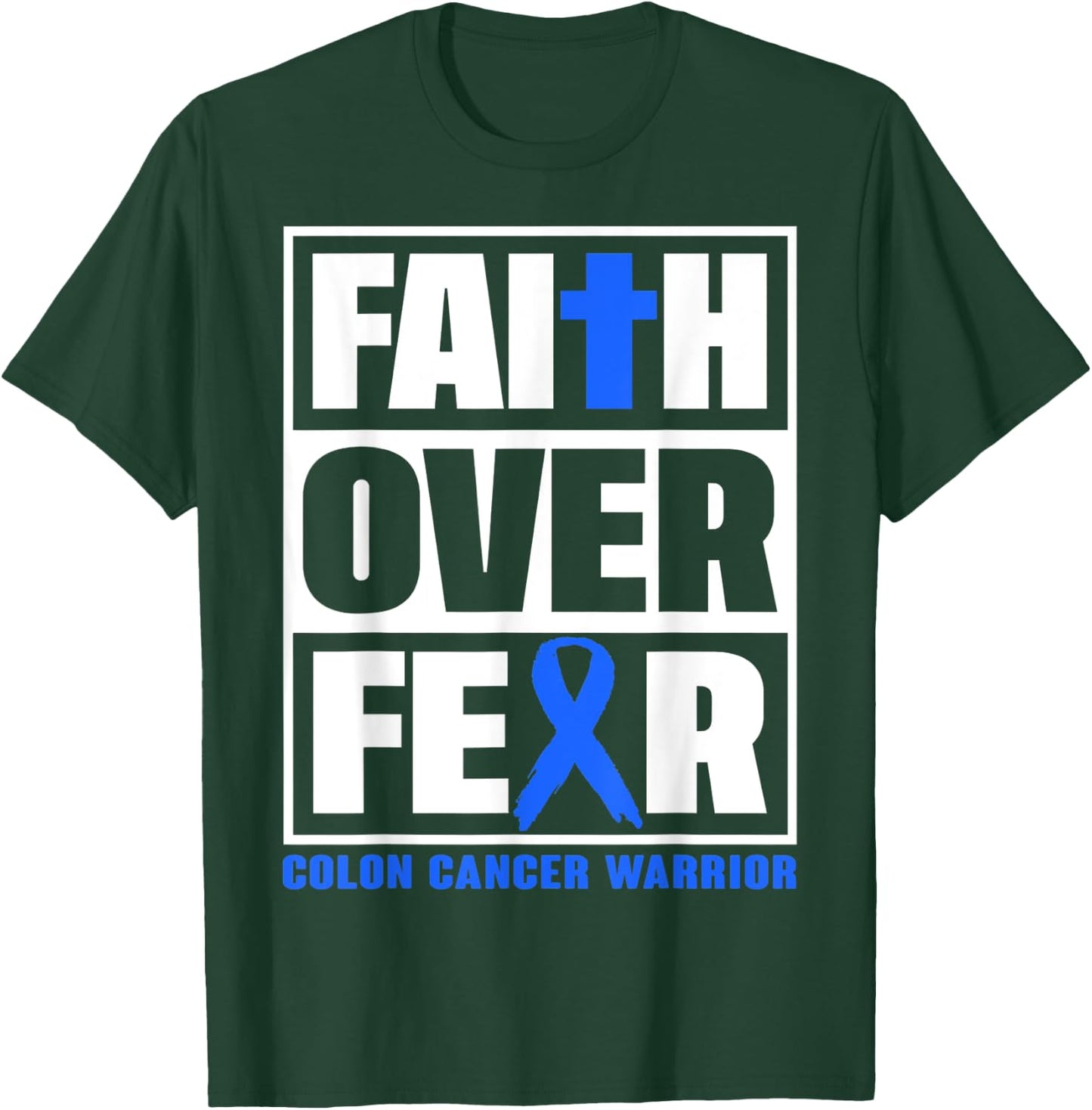 Faith Colon Cancer Awareness Over Fear Christian T-Shirt - T-Shirt | Forest