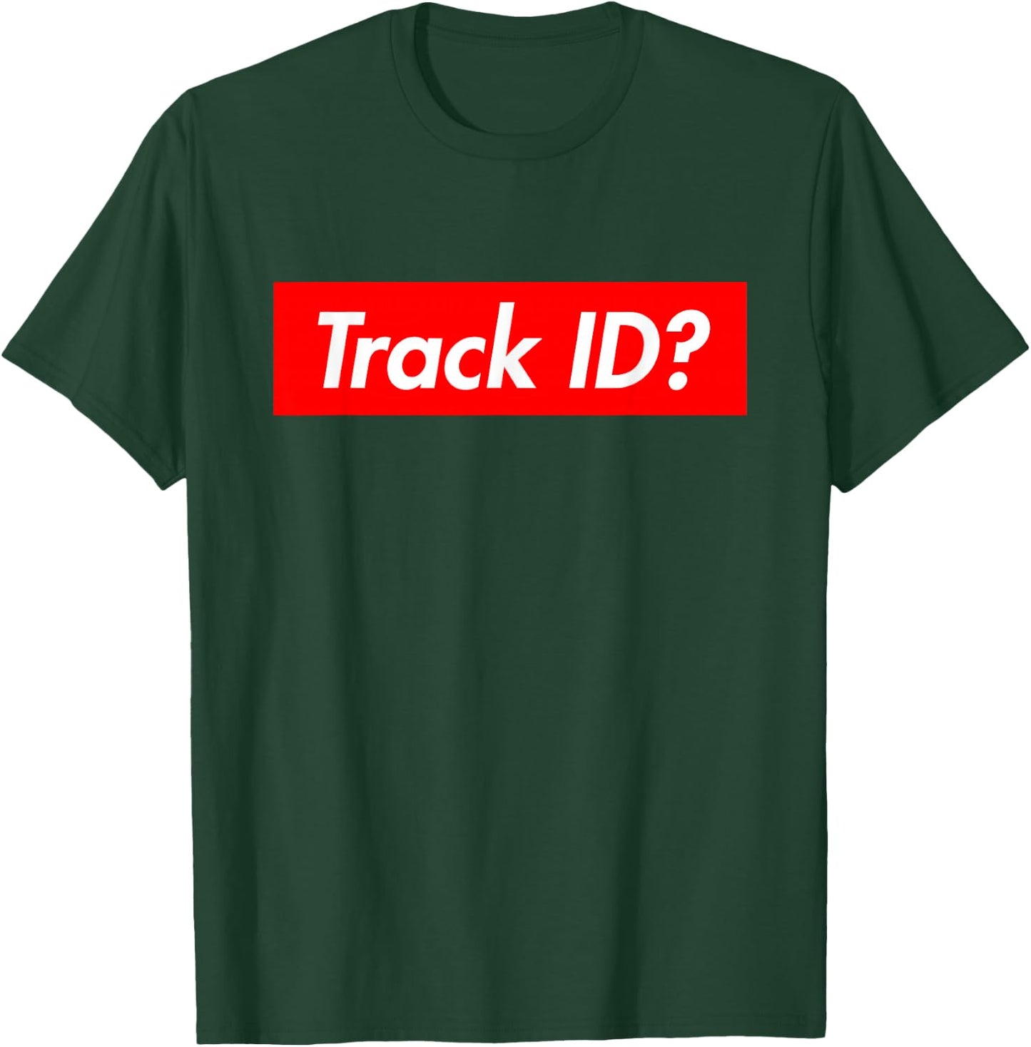 Track ID? Music T-Shirt - T-Shirt | Forest