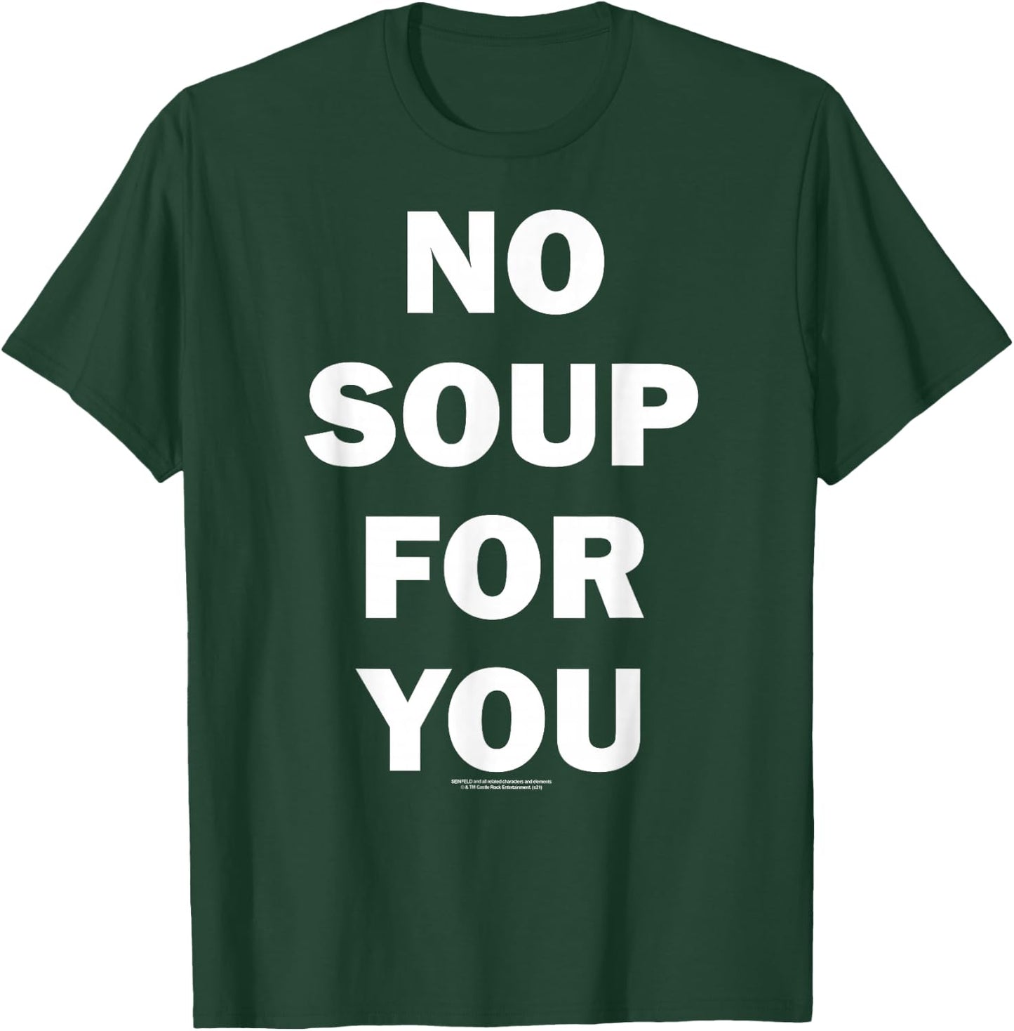 Seinfeld No Soup For You Text Funny 90's TV Show T-Shirt - T-Shirt | Forest