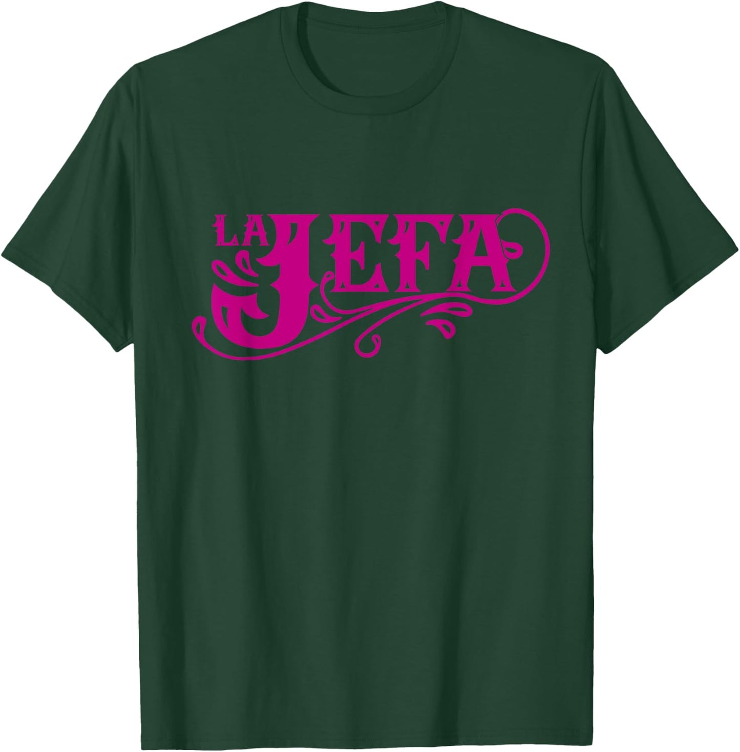 La Jefa The Boss in Spanish Funny Mexican Quote T-Shirt - T-Shirt | Forest