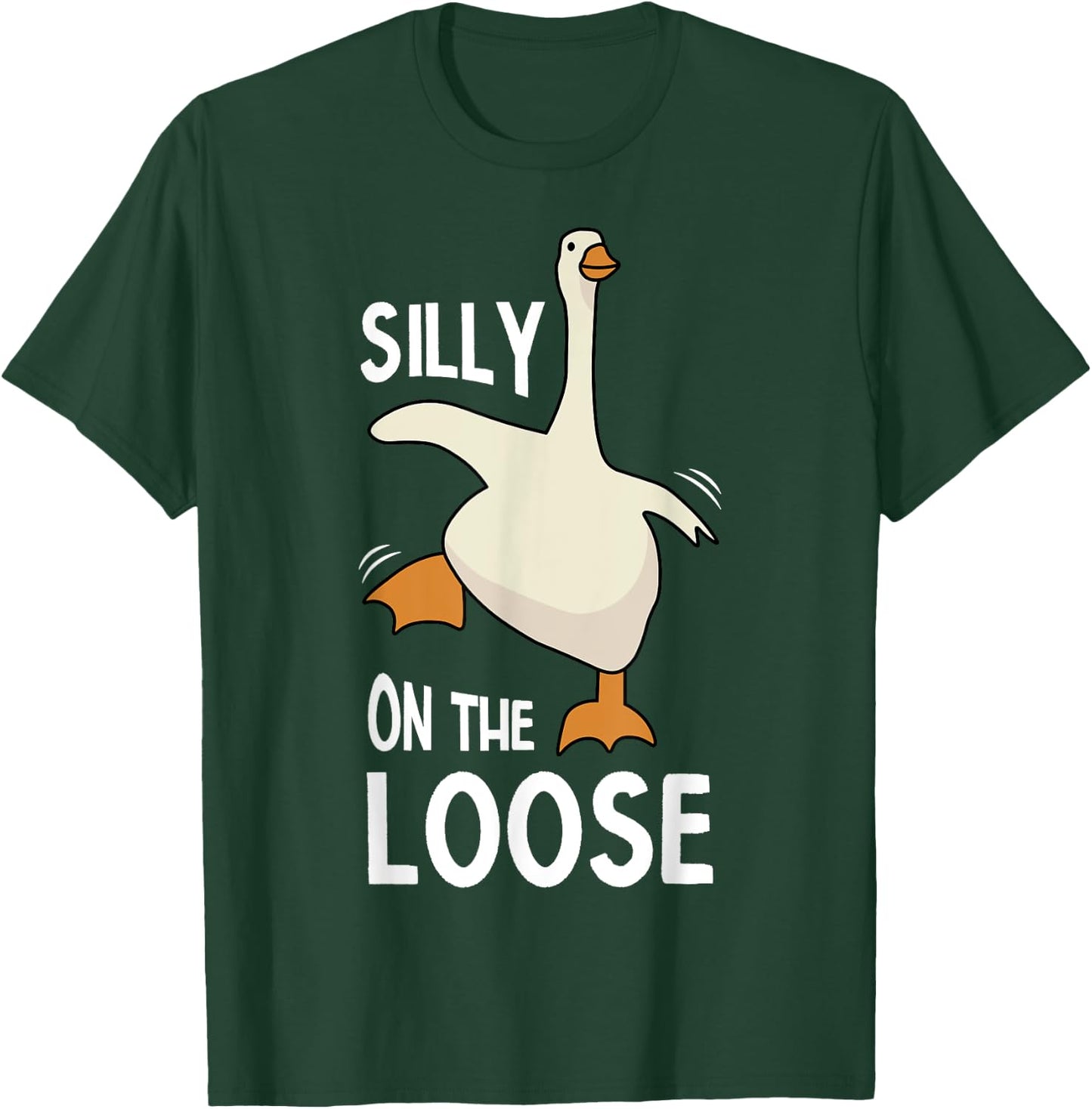 Silly Goose On The Loose T-Shirt - T-Shirt | Forest