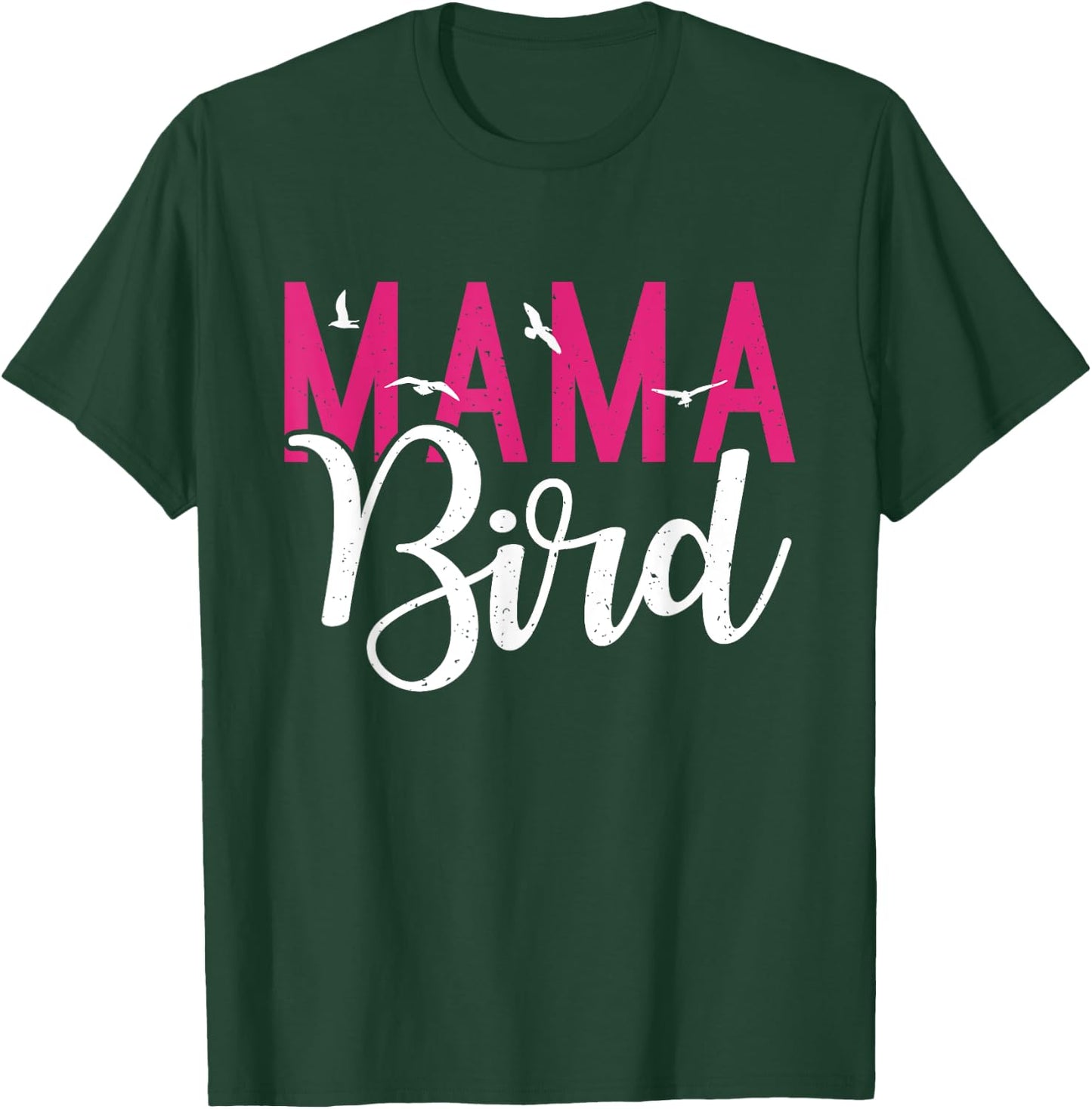 Mama Bird Lover T-Shirt - T-Shirt | Forest