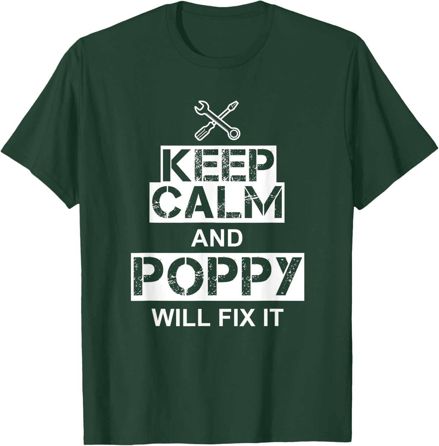 Poppy Can Fix It Gift - Keep Calm And Poppy Will Fix It T-Shirt - T-Shirt | Forest