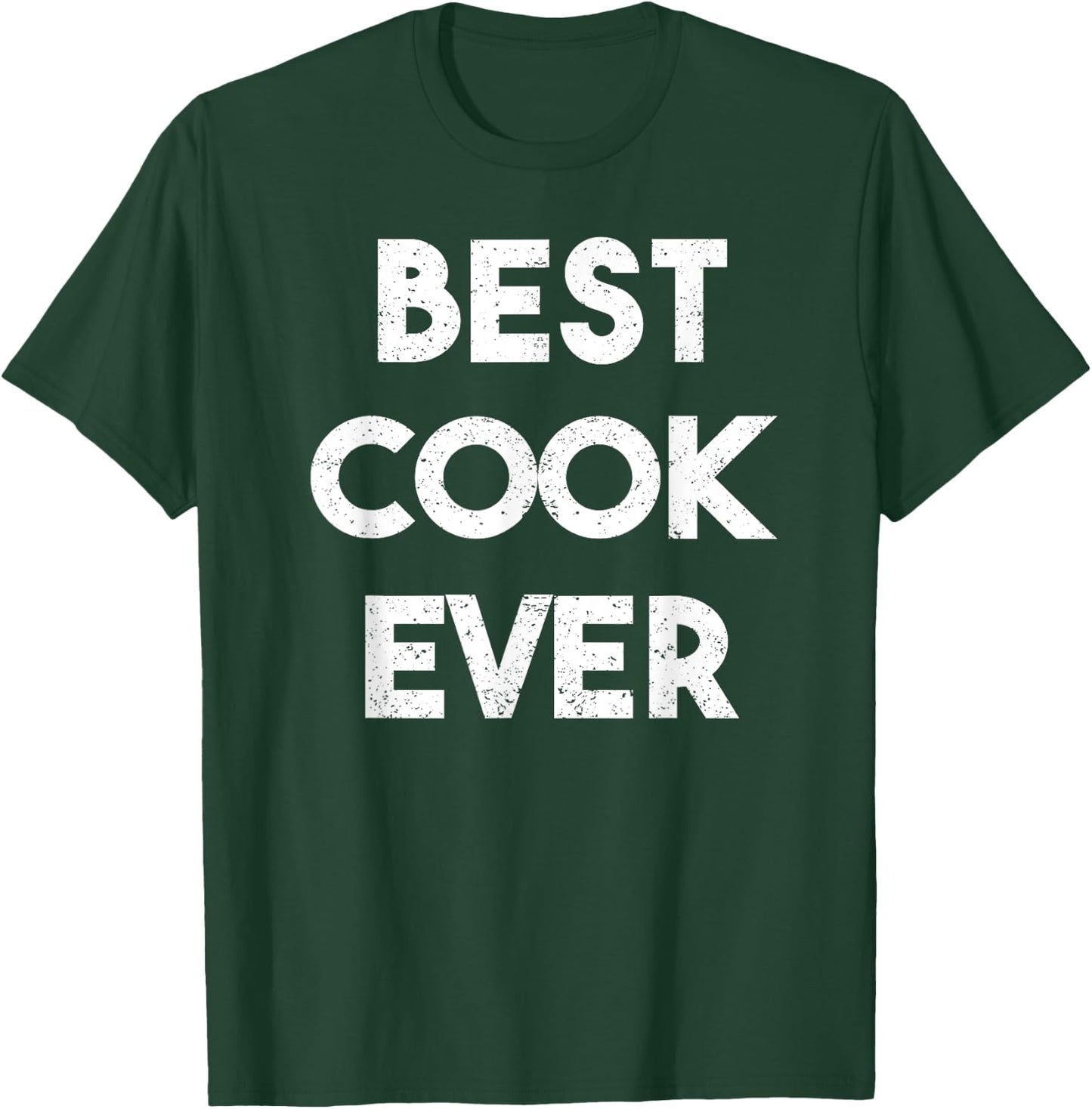 Distressed Best cook Ever T-Shirt - T-Shirt | Forest