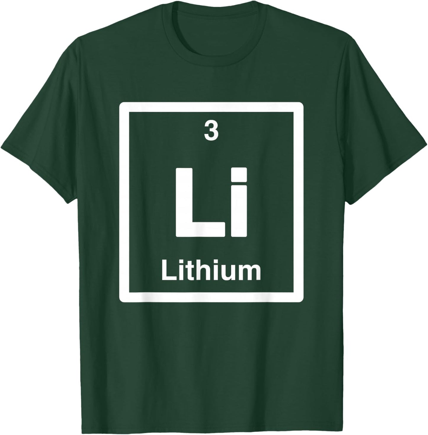 Lithium - Li - Periodic Table of Elements - Science Gifts T-Shirt - T-Shirt | Forest