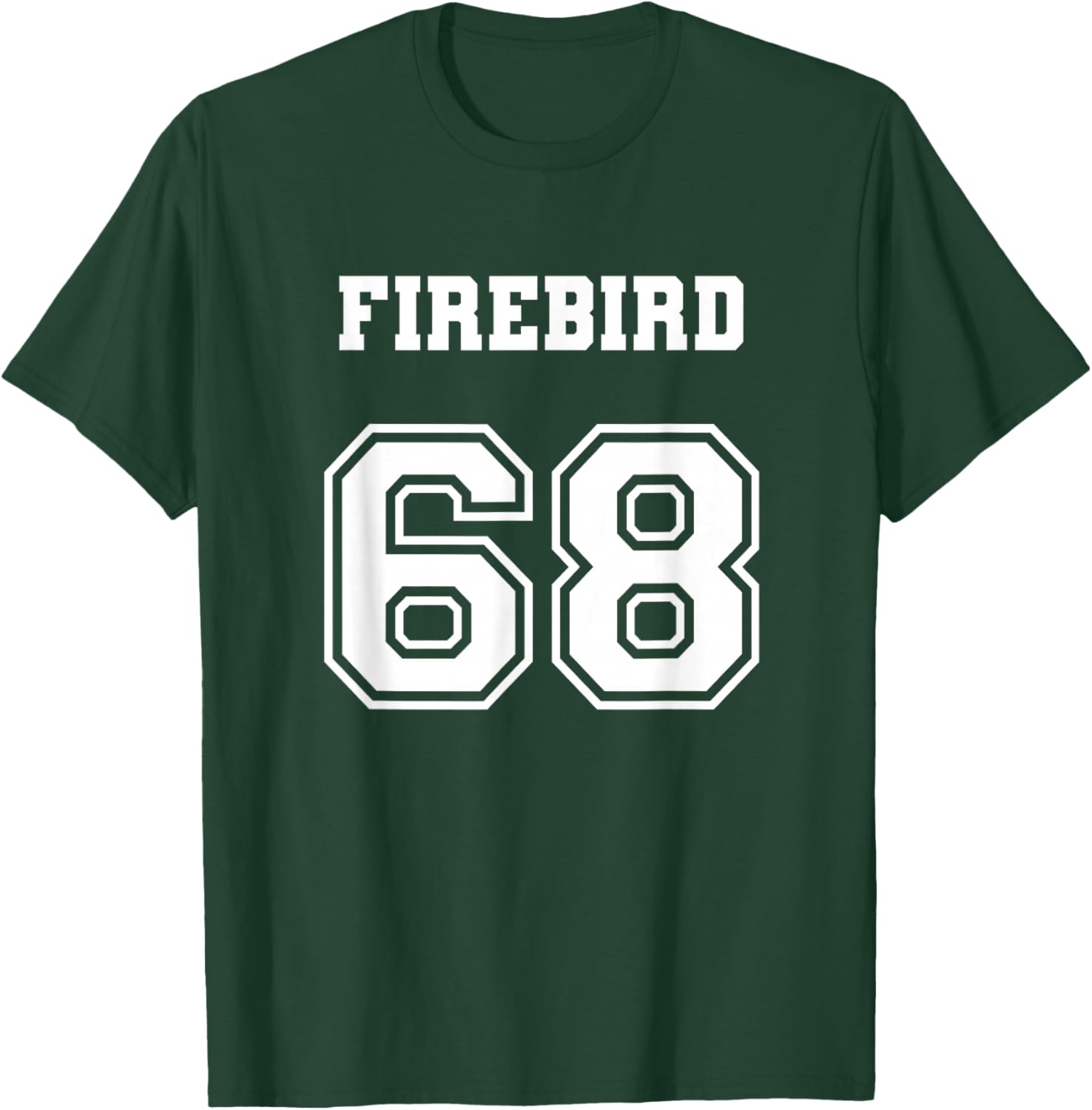 Jersey Style Firebird 68 1968 Love Old School Muscle Car T-Shirt - T-Shirt | Forest