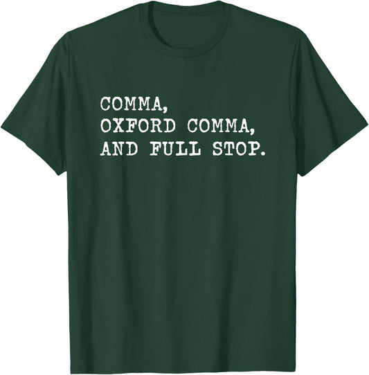 Oxford comma. For grammar students and teachers. T-Shirt - T-Shirt | Forest