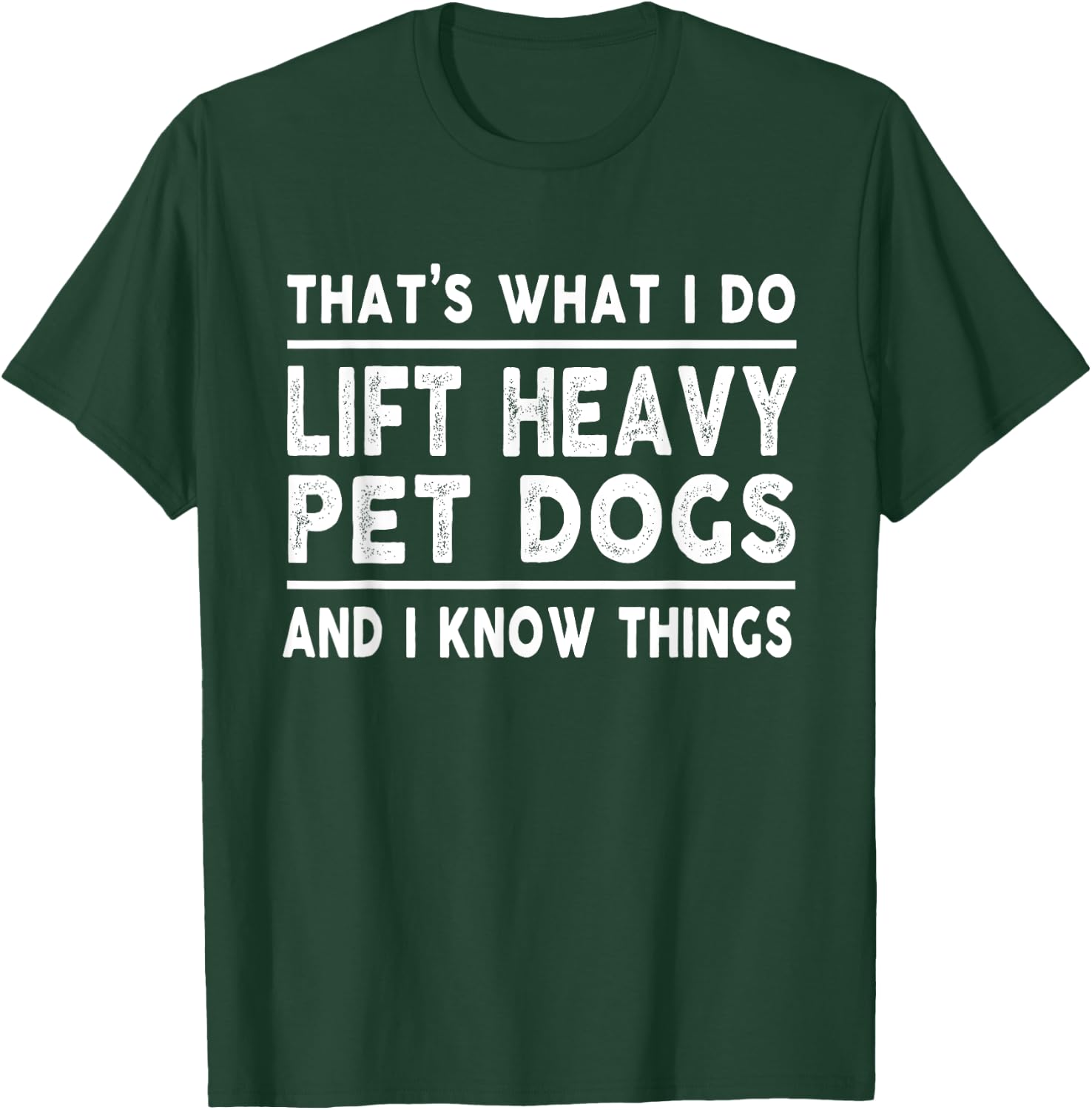 Lift Heavy Pet Dog Funny Gym Workout Weight Lifter - That's What I Do, Lift Heavy Pet Dogs - Black, Short Sleeve, Classic Fit, -Adults, Medium, Cotton Blend, Polyester T-Shirt - T-Shirt | Forest