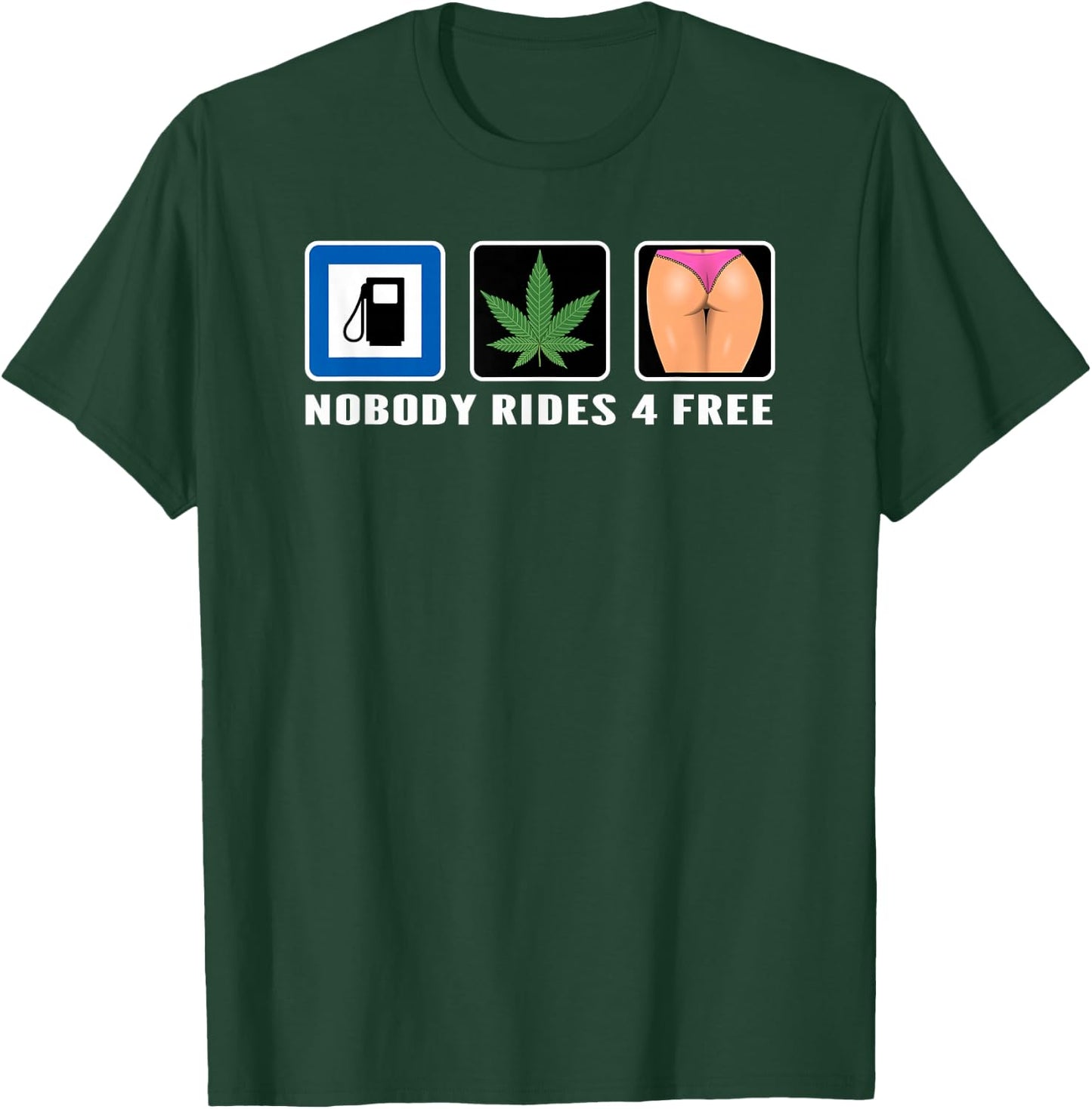Grass Gas Or Ass Nobody Rides Free Car Guy Design T-Shirt - T-Shirt | Forest