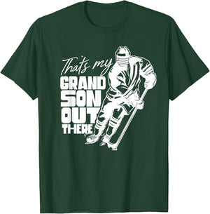 That's My Grandson Out There Ice Hockey Athlete Sports Field T-Shirt - T-Shirt | Forest