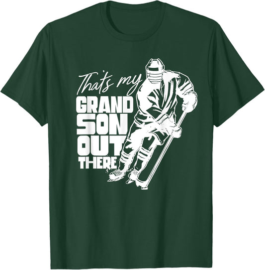 That's My Grandson Out There Ice Hockey Athlete Sports Field T-Shirt - T-Shirt | Forest