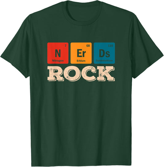 Science Nerds (N-Er-Ds) Rock Periodic Table Elements T-Shirt - T-Shirt | Forest