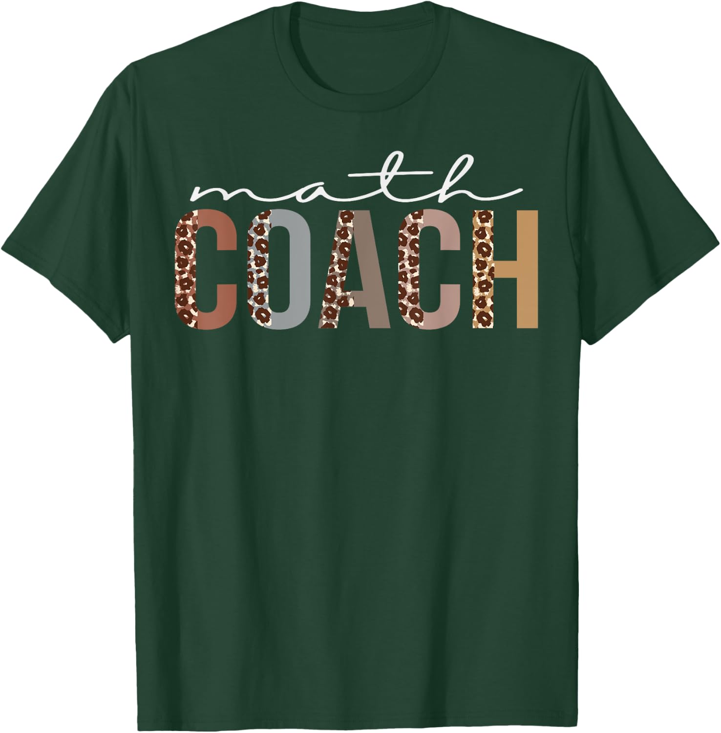 Math Coach Leopard Appreciation Funny For Work T-Shirt - T-Shirt | Forest