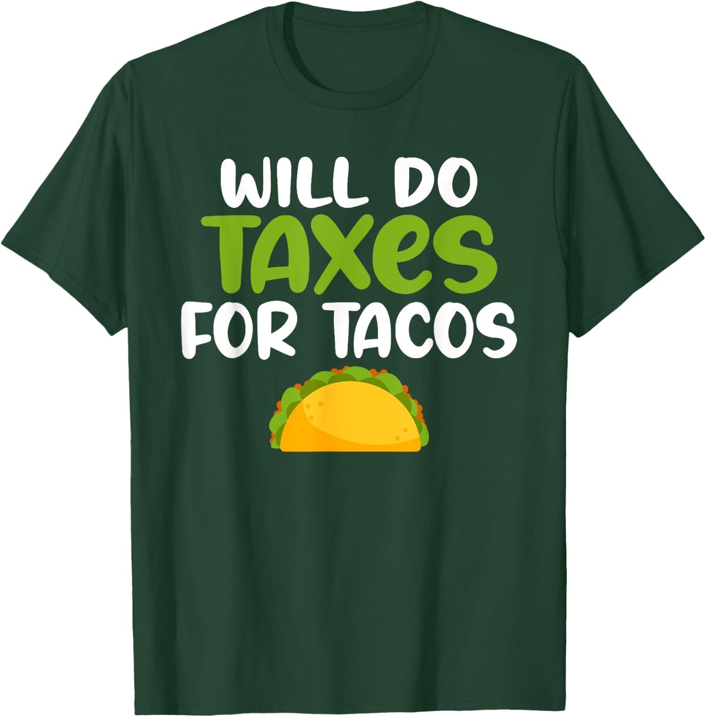 Will do Taxes for Tacos Tax Bookkeeper funny Accounting T-Shirt - T-Shirt | Forest