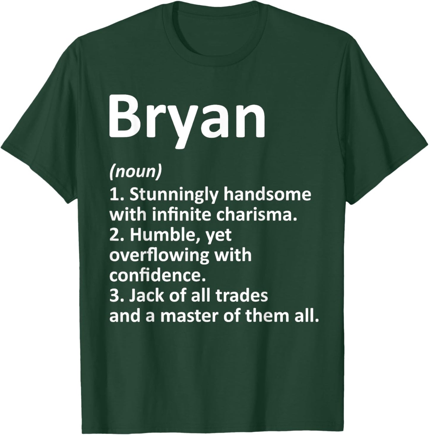 BRYAN Definition Personalized Name Funny Birthday Gift T-Shirt - T-Shirt | Forest