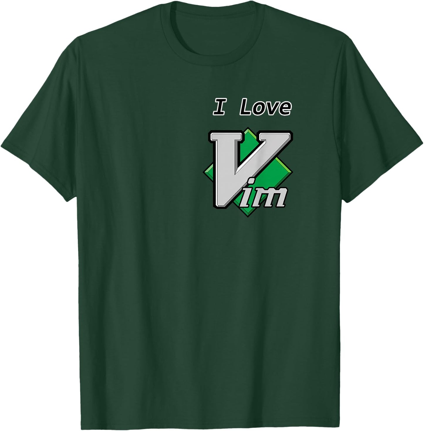 I love Vim T-Shirt - T-Shirt | Forest