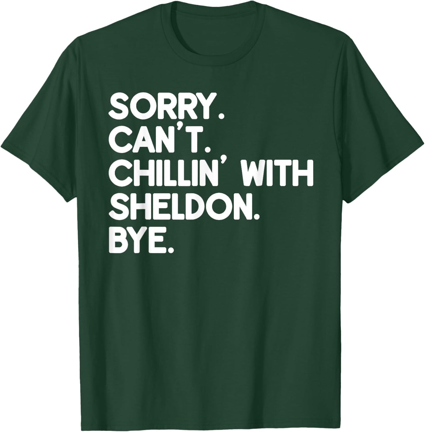 SHELDON First Name Funny Personalized Named Friend Of T-Shirt - T-Shirt | Forest