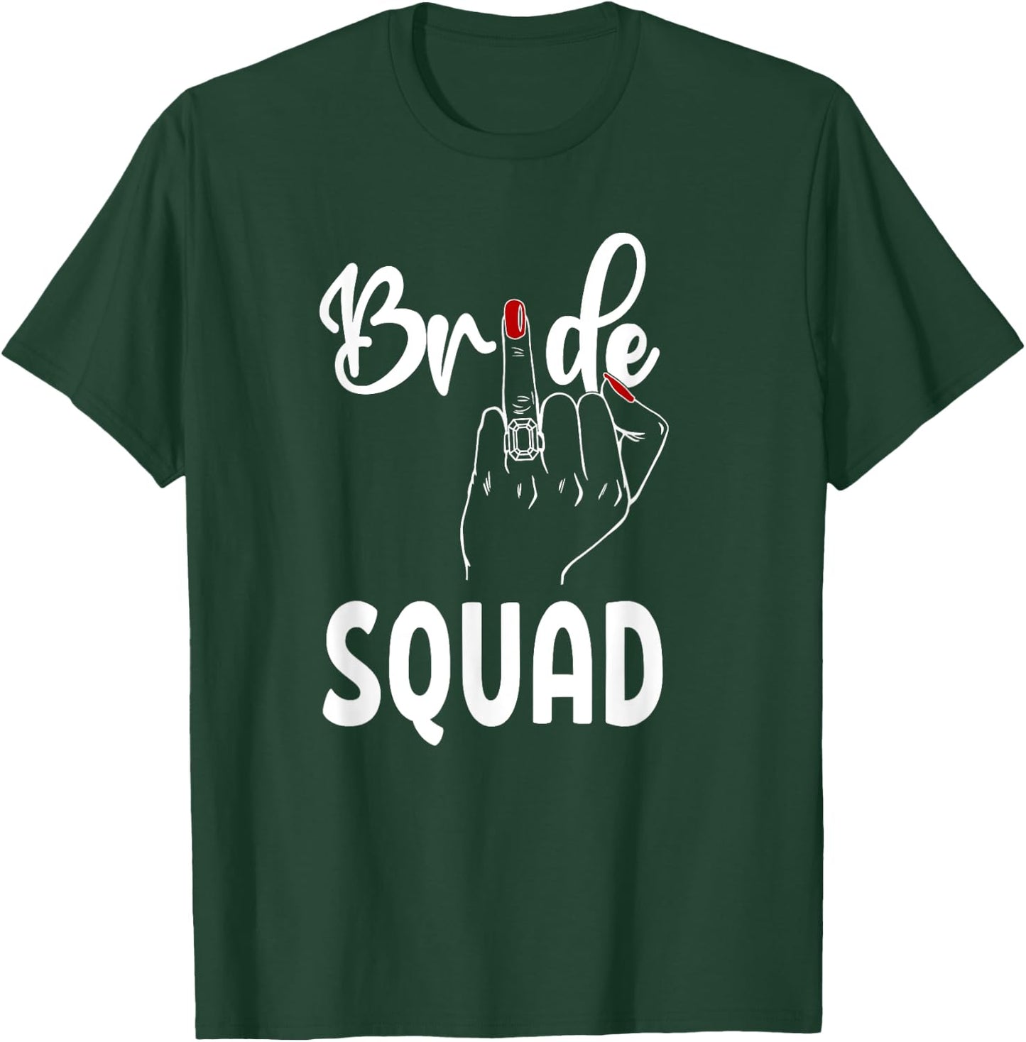 Cute Wedding Bridesmaid Bachelorette Finger Ring Bride Squad T-Shirt - T-Shirt | Forest