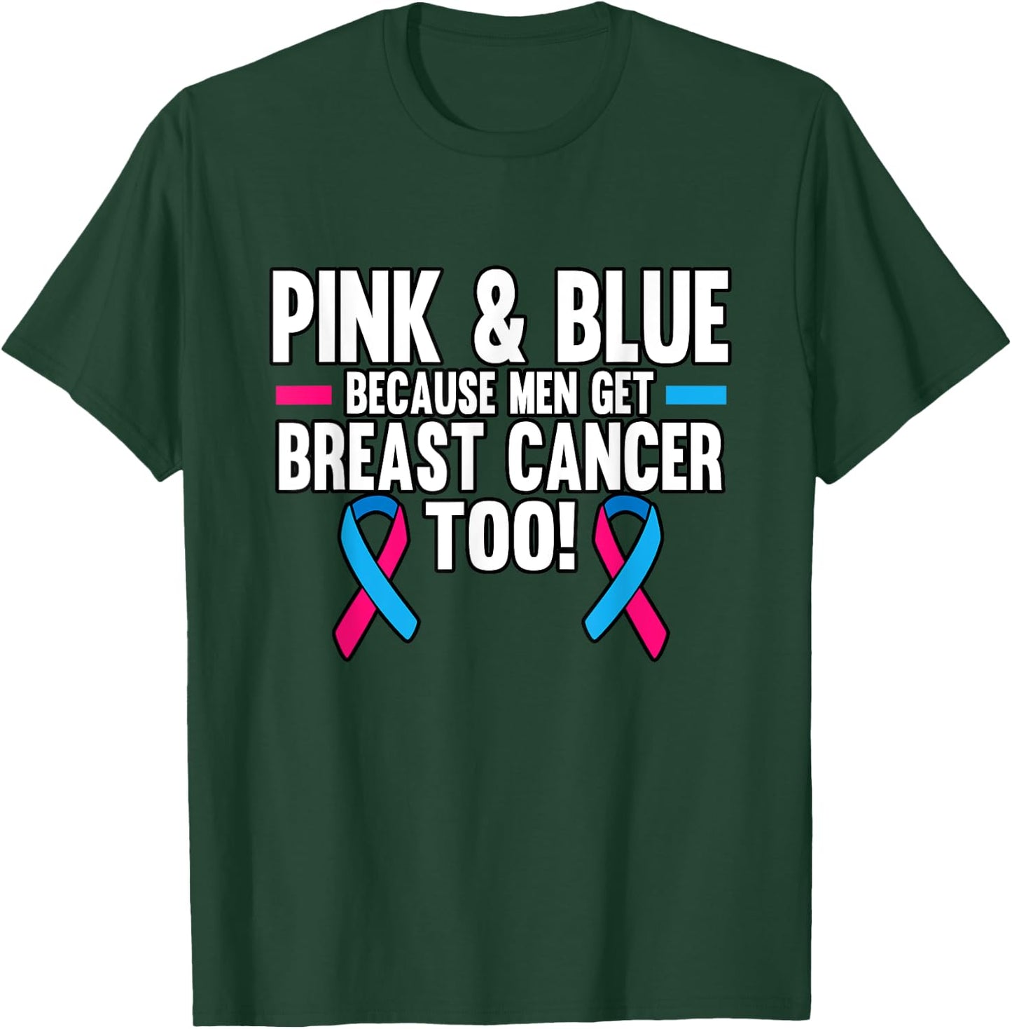 Survivor Pink And Blue Because Men Get Breast Cancer Too T-Shirt - T-Shirt | Forest