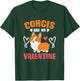 Corgis Are My Valentine Dog Owner Valentines Day Corgi T-Shirt - T-Shirt | Forest