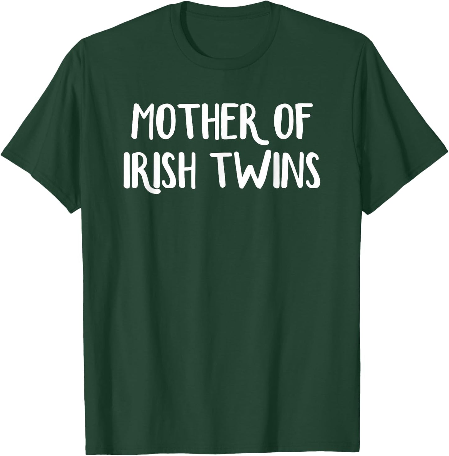 Mother Of Irish Twins T-Shirt - T-Shirt | Forest