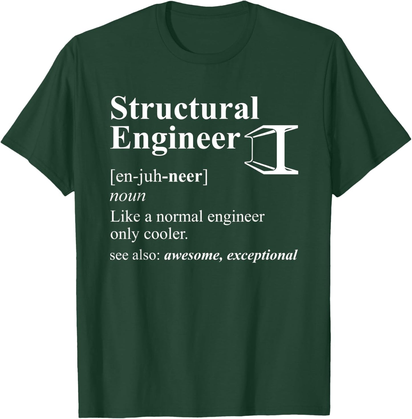 Structural Engineer Definition Way Cooler Funny Engineer T-Shirt - T-Shirt | Forest