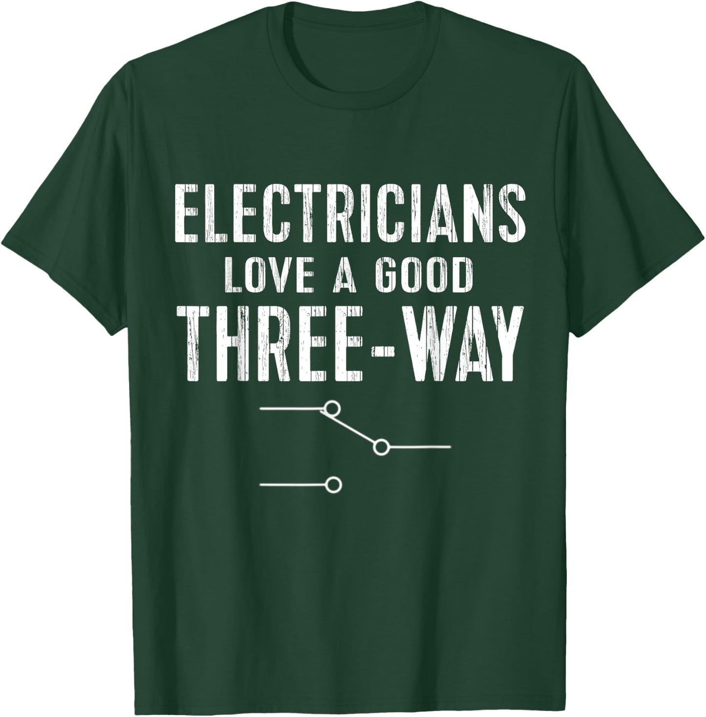 Funny Electrician Gift Three Way Electrical Engineer T-Shirt - T-Shirt | Forest