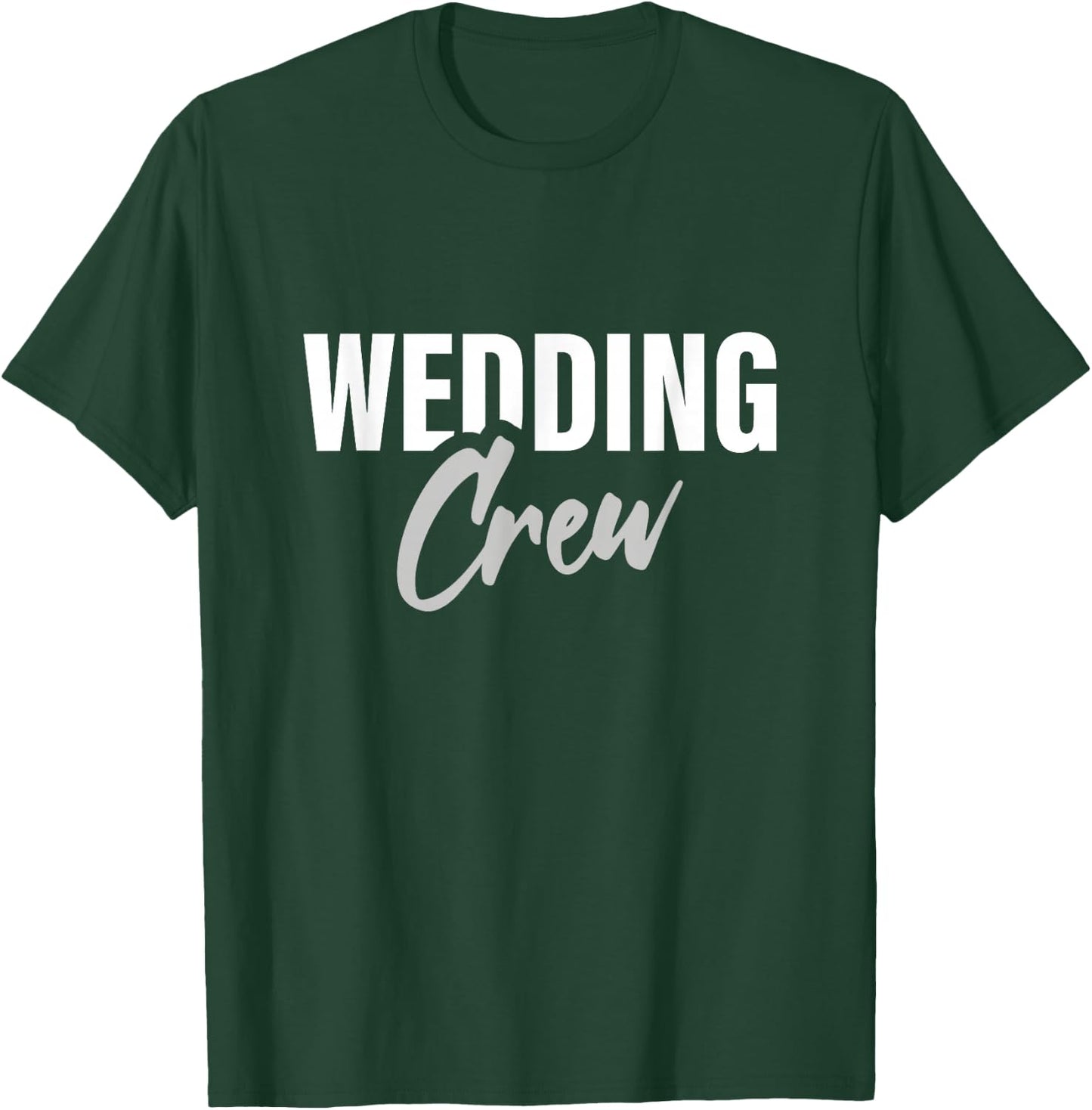 Wedding Crew T-Shirt - T-Shirt | Forest