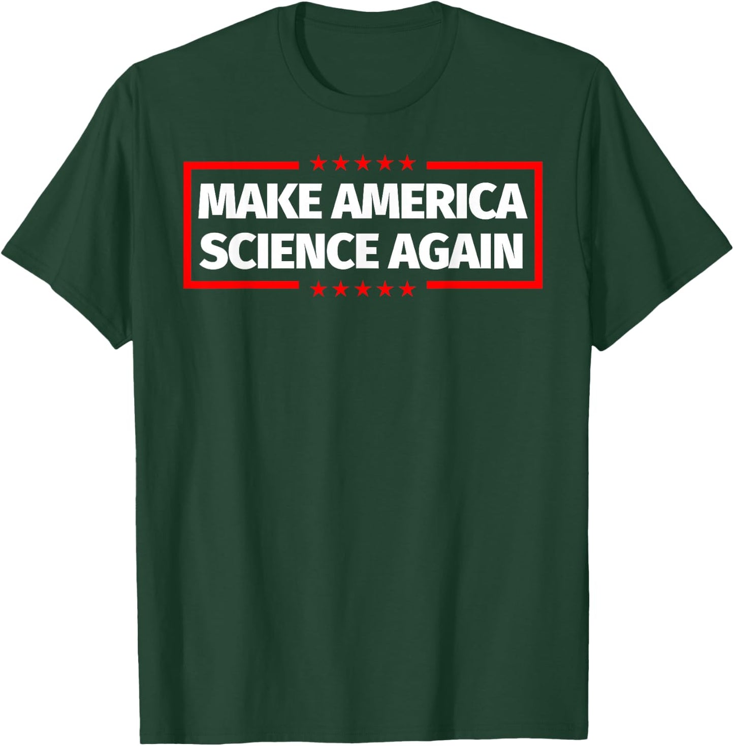 Make America Science Again Shirt - Science Lover Teacher T-Shirt - T-Shirt | Forest
