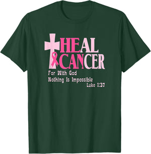Breast Cancer Awareness, He Can Heal Cancer, Luke 1 37 T-Shirt - T-Shirt | Forest
