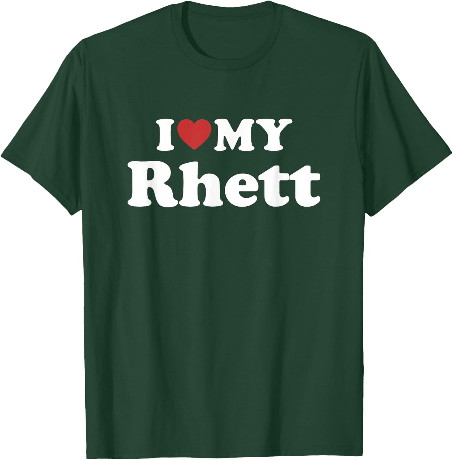 I Love My Rhett First Name Matching Couple Outfit T-Shirt - T-Shirt | Forest