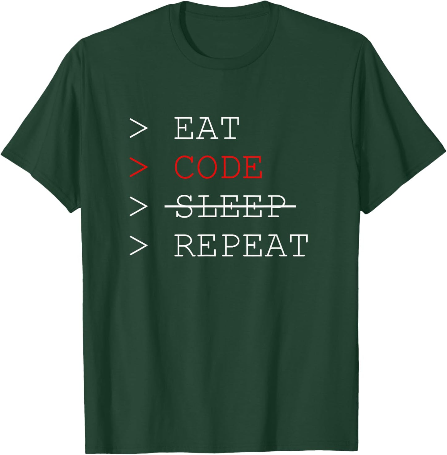 Eat Code Sleep Repeat Programmer Coding Shirt T-Shirt - T-Shirt | Forest