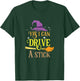 Yes I Can Drive A Stick Halloween Design T-Shirt - T-Shirt | Forest