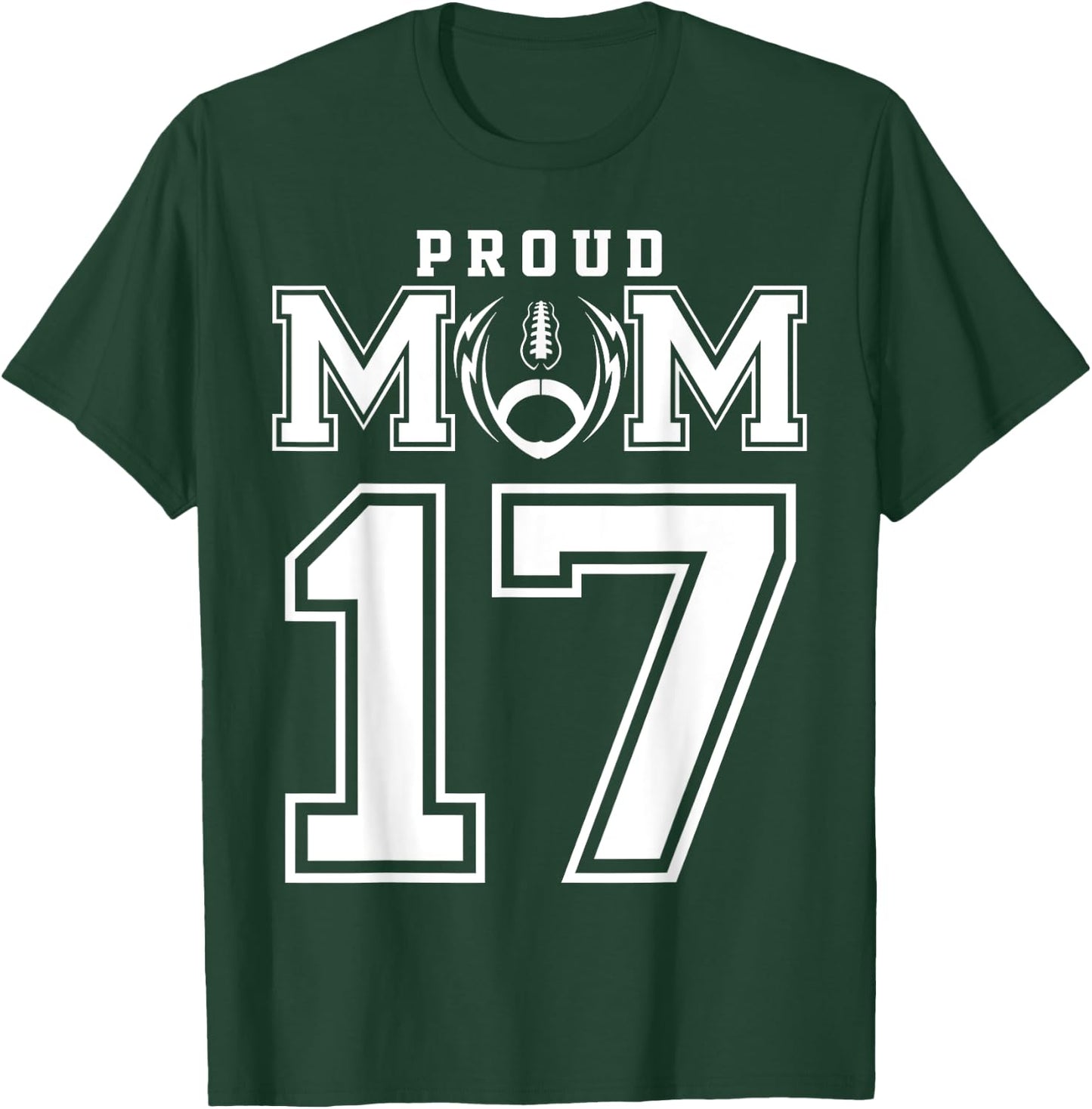 Custom Proud Football Mom Number 17 Personalized T-Shirt - T-Shirt | Forest