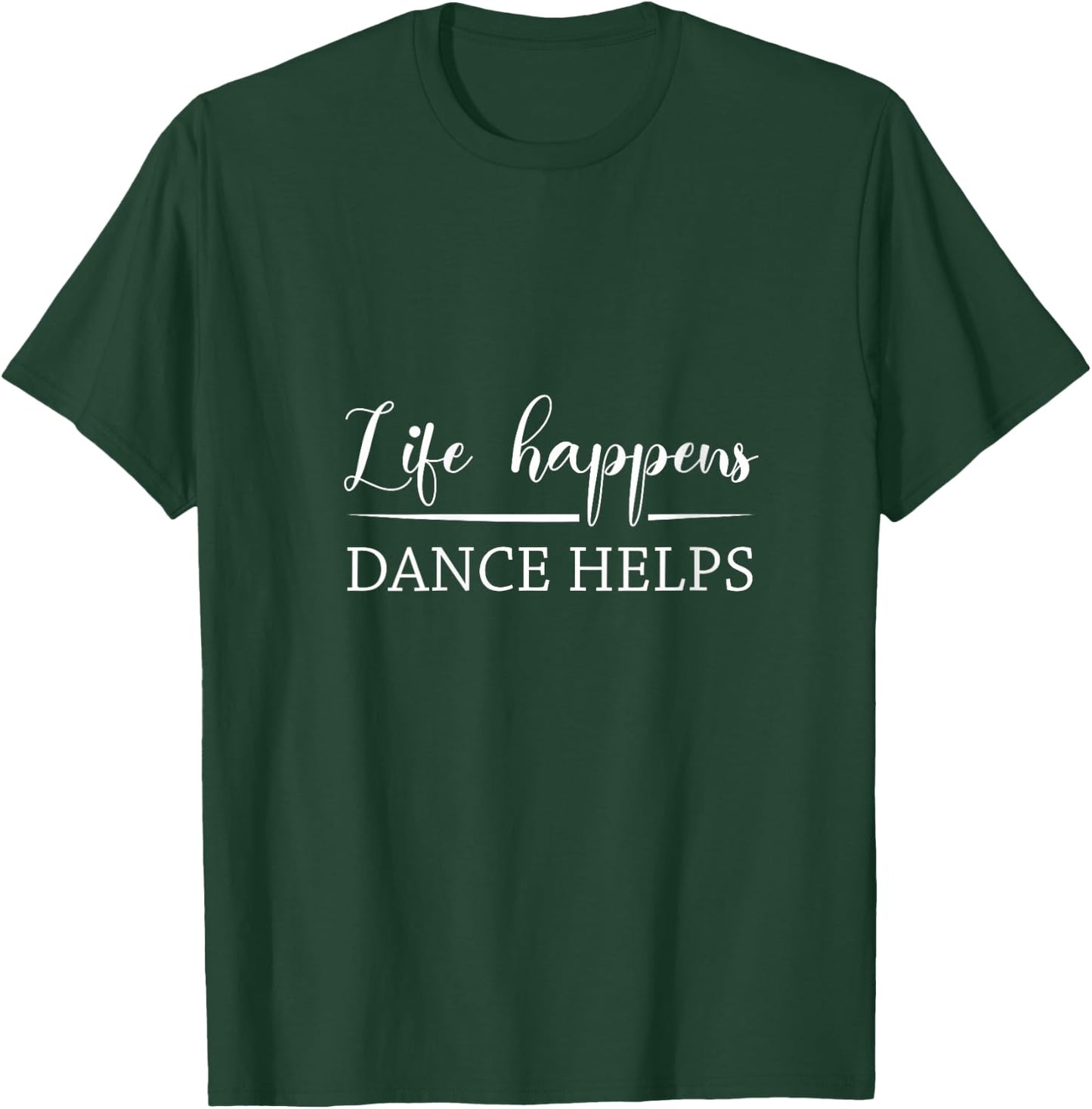 Life Happens Dance Helps Dance Lover Dancer Designs Gifts V-Neck T-Shirt - T-Shirt | Forest