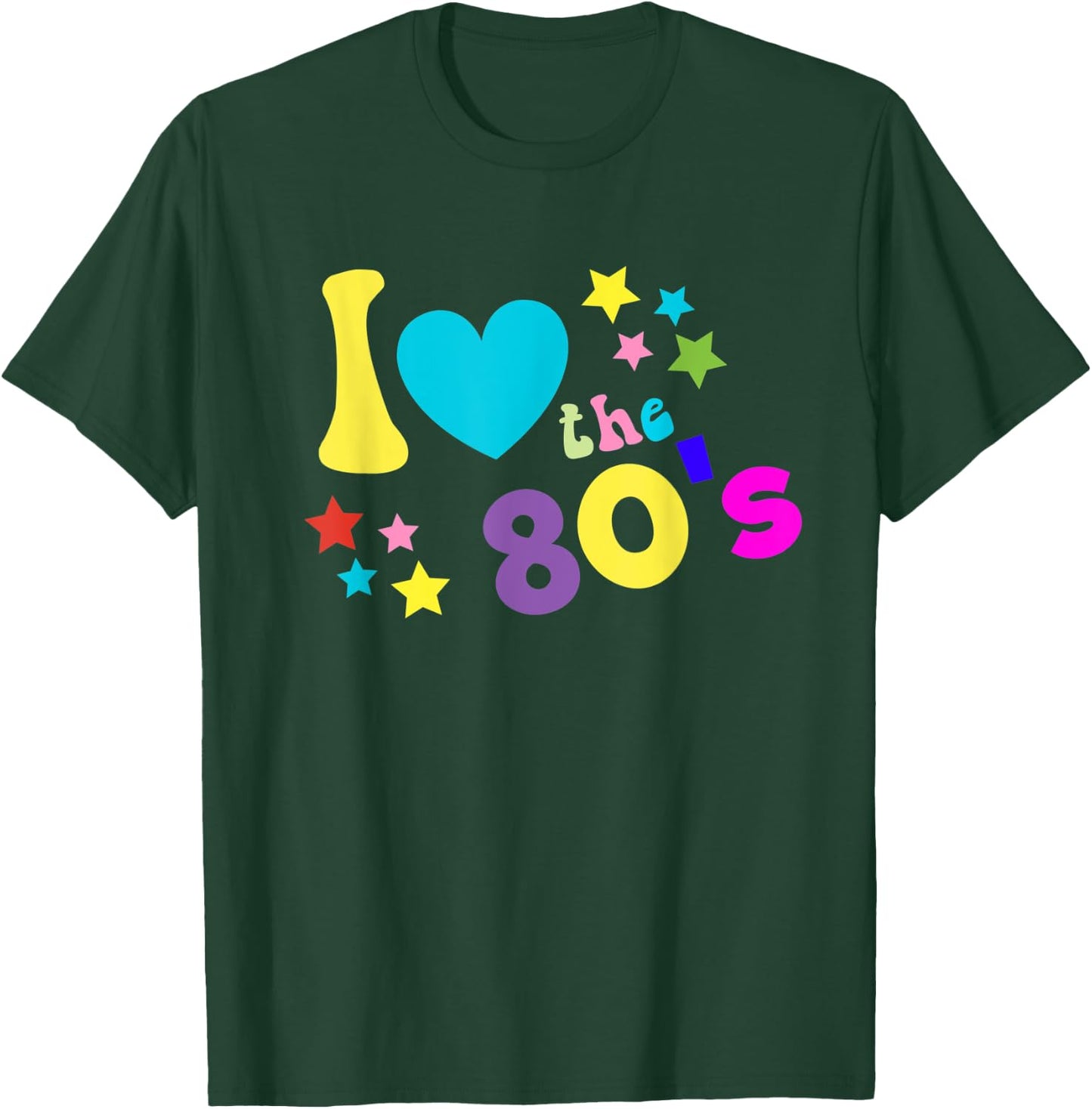 I love The 80's Funny 80s Party Costume Gift Top T-Shirt - T-Shirt | Forest