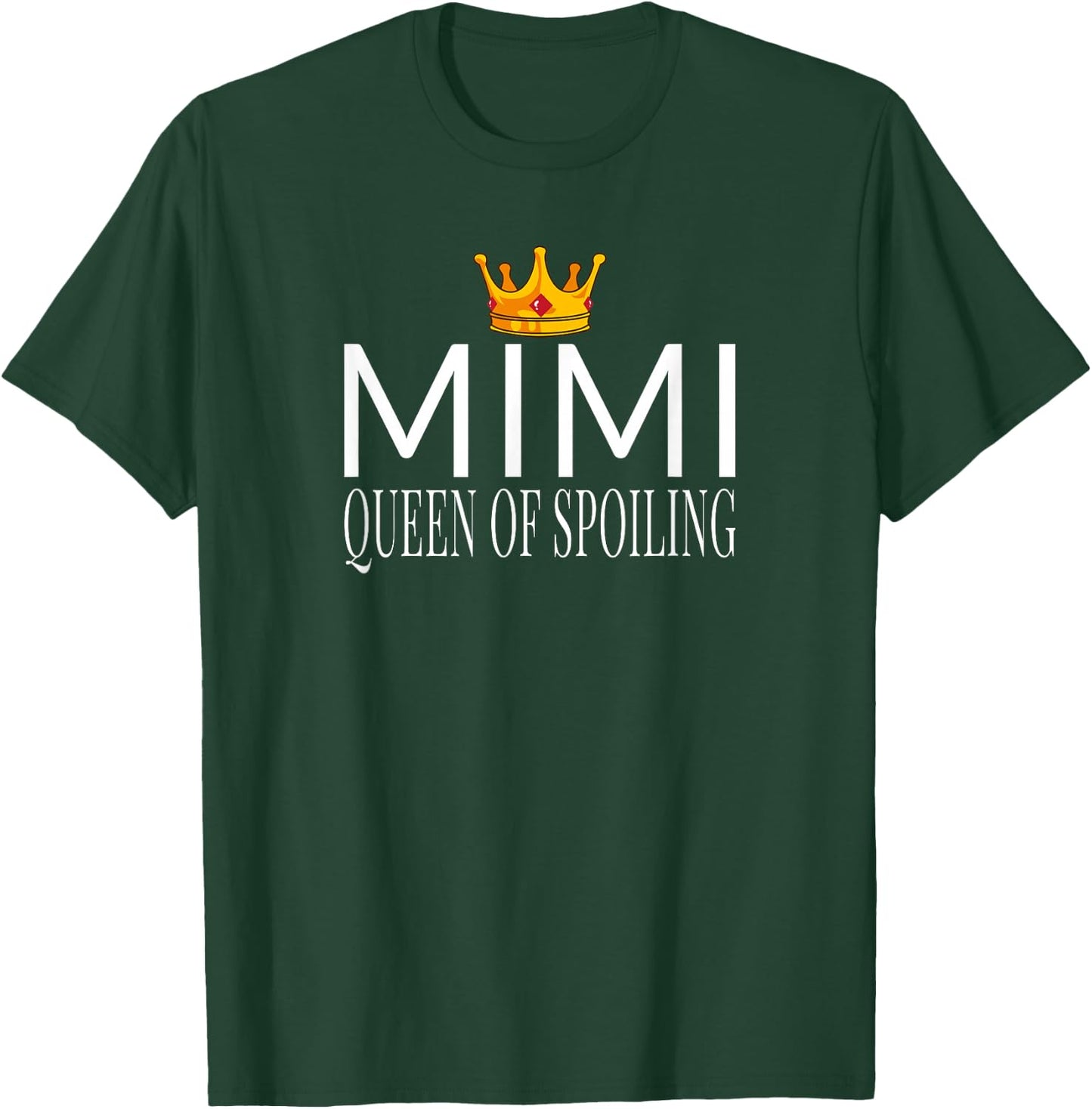Mimi Queen of Spoiling - Matching Grandparent T-Shirt - T-Shirt | Forest