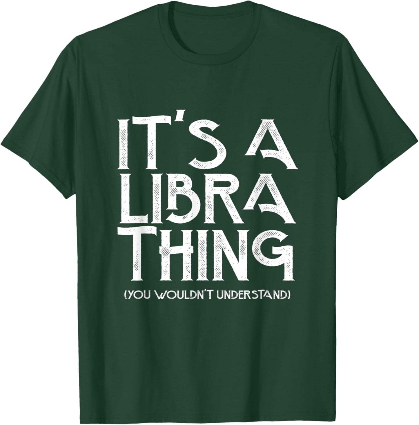 It's a libra thing you wouldn't understand T-Shirt - T-Shirt | Forest
