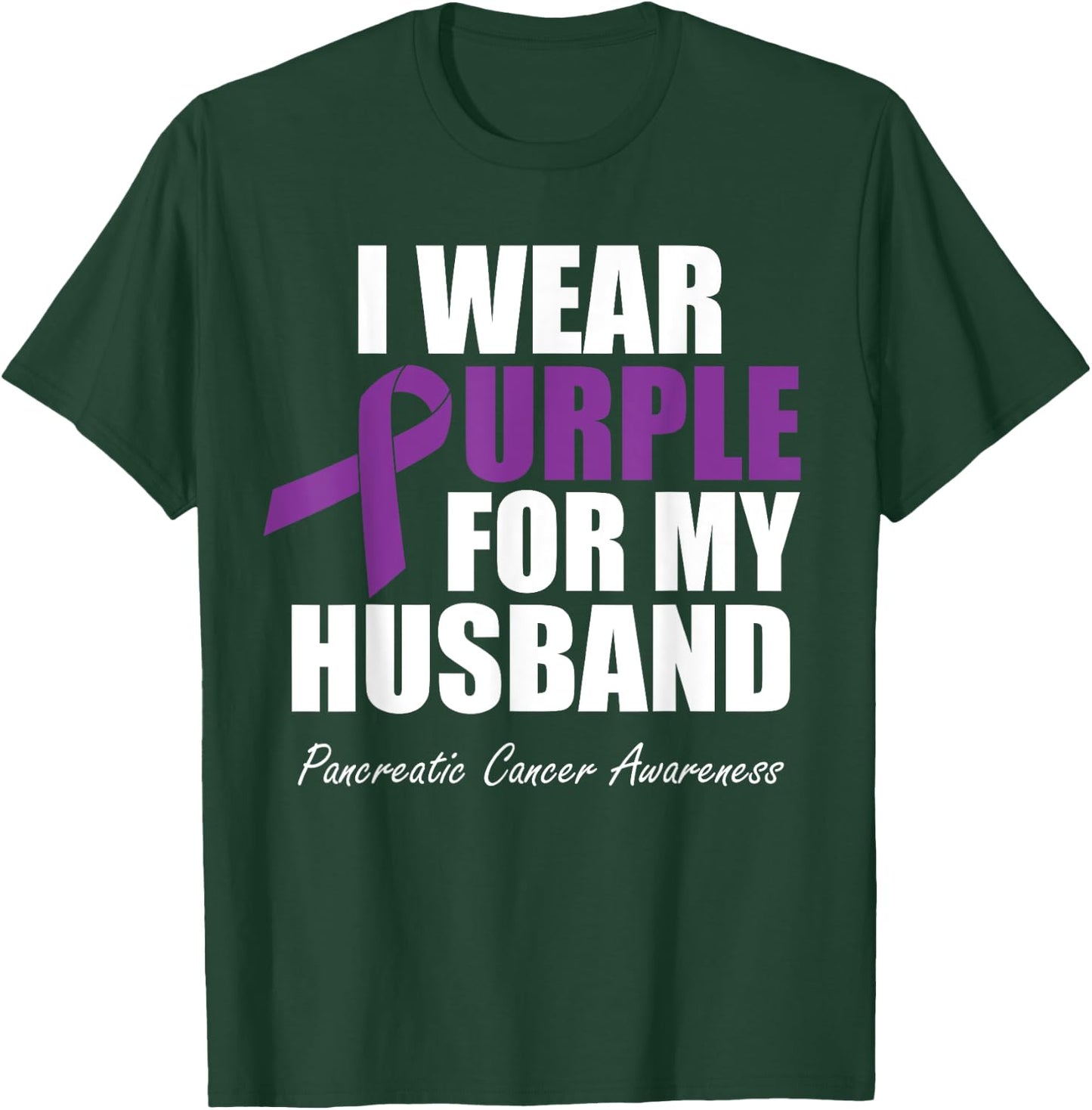 Pancreatic Cancer Awareness I Wear Purple For My Husband T-Shirt - T-Shirt | Forest