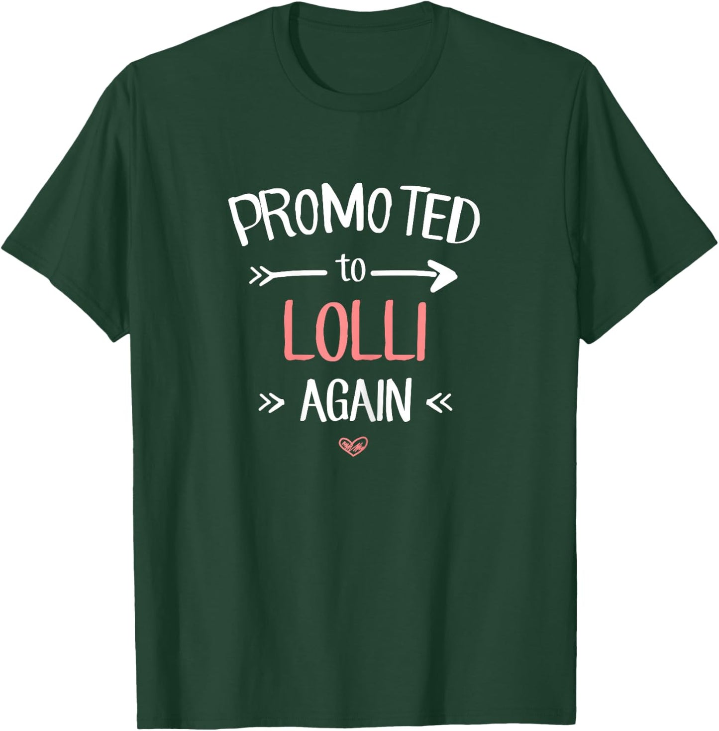 Lolli New: Promoted To Lolli Again T-Shirt - T-Shirt | Forest