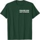 Follow God not others T-Shirt - T-Shirt | Forest