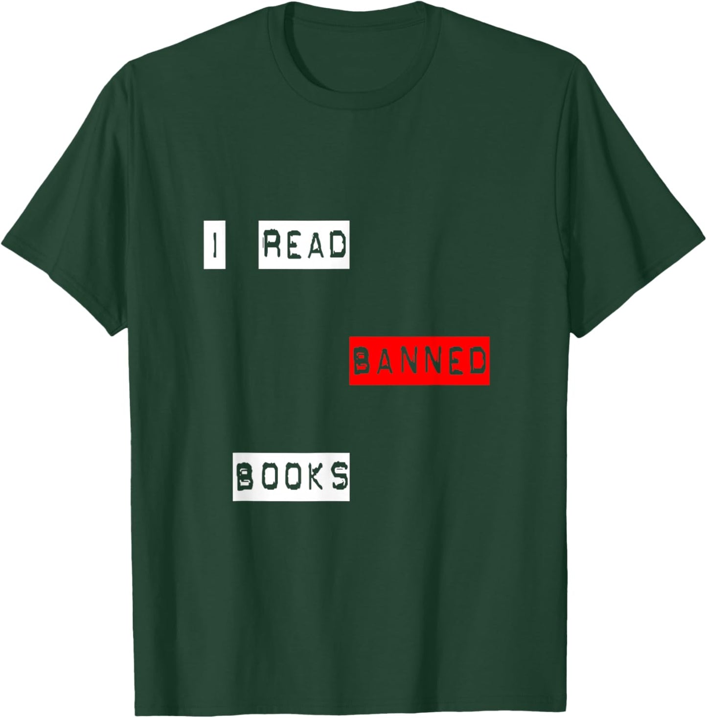 I Read Banned Books T-Shirt - T-Shirt | Forest
