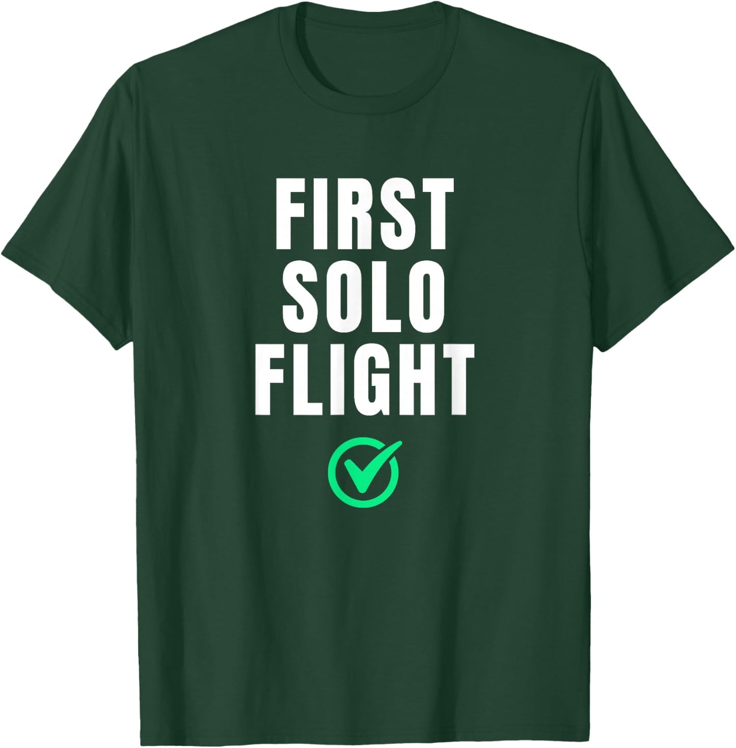 First Solo Flight Funny For New Pilot T-Shirt - T-Shirt | Forest