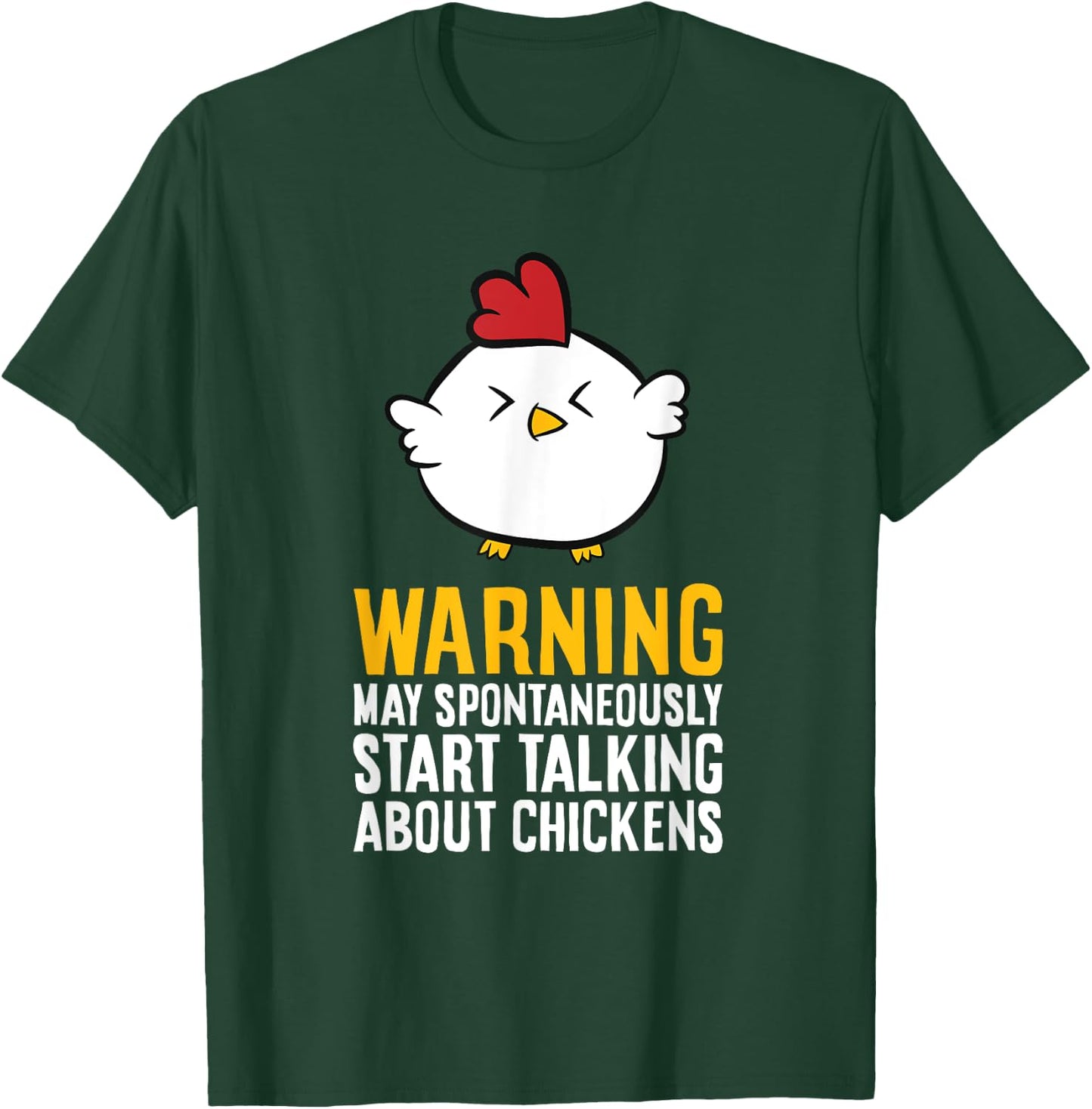 Warning May Spontaneously Talk About Chickens T-Shirt - T-Shirt | Forest