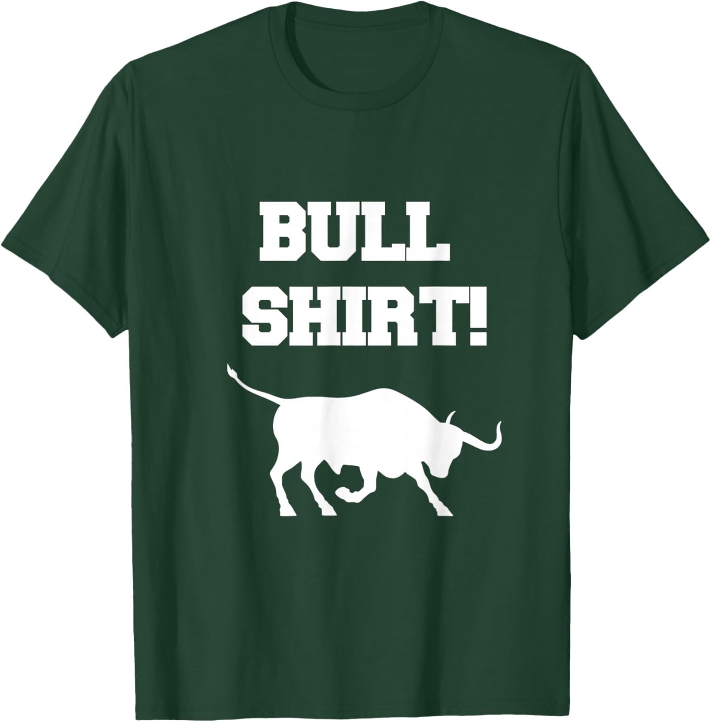 BullShirt - Funny Cowboy Gift Farmers Cattle Western Rodeo T-Shirt - T-Shirt | Forest