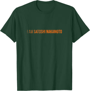 I am Satoshi Nakamoto Bitcoin fun Crypto T-Shirt - T-Shirt | Forest